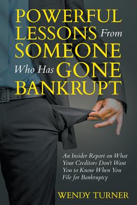 Bild des Verkufers fr Powerful Lessons Someone Who Has Gone Bankrupt: An Insider Report on What Your Creditors Don't Want You to Know When You File for Bankruptcy (Paperback or Softback) zum Verkauf von BargainBookStores