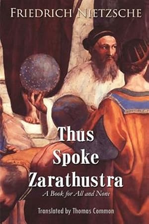 Image du vendeur pour Thus Spoke Zarathustra : A Book for All and None mis en vente par GreatBookPrices