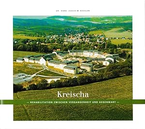 Bild des Verkufers fr Kreischa Rehabilitation zwischen Vergangenheit und Gegenwart zum Verkauf von Flgel & Sohn GmbH