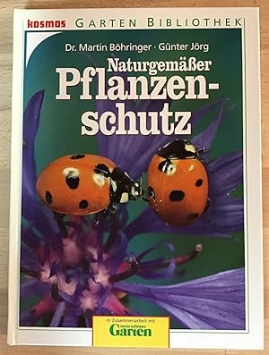 Naturgemässer Pflanzenschutz.