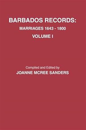 Seller image for Barbados Records. Marriages, 1643-1800: Volume I for sale by GreatBookPrices