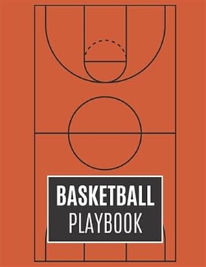 Imagen del vendedor de Basketball Playbook: Basketball Coach Playbook To Plan The Basketball Court Strategy - Gifts For Basketball Players To Plan Drills And Scou a la venta por GreatBookPrices