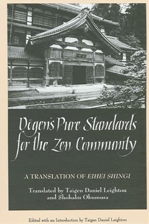 Imagen del vendedor de Dogen's Pure Standards for the Zen Community : A Translation of Eihei Shingi a la venta por GreatBookPrices