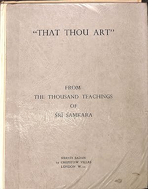 Bild des Verkufers fr ''That Thou Art'' From The Thousand Teachings of Sri Samkara zum Verkauf von WeBuyBooks