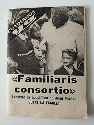Bild des Verkufers fr Cuadernos YA : "Familiaris consortio" : exhortacin apostlica de Juan Pablo II sobre la familia zum Verkauf von Perolibros S.L.