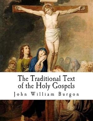 Bild des Verkufers fr Traditional Text of the Holy Gospels : Vindicated and Established zum Verkauf von GreatBookPrices