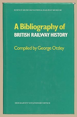 Seller image for A Bibliography of British Railway History for sale by Martin Harrison