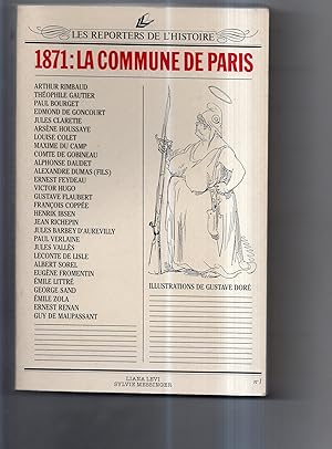 1871 : LA COMMUNE DE PARIS . Textes réunis par Nicole Priollaud . Illustrations de Gustave Doré