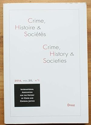 Image du vendeur pour Crime, histoire & socits 2016, volume 20, n 1 - Police et ordre public en France et en Angleterre (1750-1850) - Le perspectives de l'historiographie contemporaine / Police and public order in France and England (1750-1850) - Perspectives from current historiography mis en vente par Aberbroc