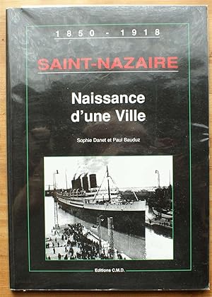 Saint-Nazaire - Naissance d'une ville