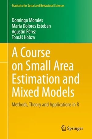 Imagen del vendedor de Course on Small Area Estimation and Mixed Models : Methods, Theory and Applications in R a la venta por GreatBookPrices