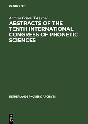 Imagen del vendedor de Abstracts of the Tenth International Congress of Phonetic Sciences : Utrecht, 16 August, 1983 a la venta por AHA-BUCH GmbH