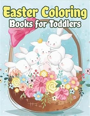 Imagen del vendedor de Easter Coloring Books for Toddlers: Happy Easter Gifts for Kids, Boys and Girls, Easter Basket Stuffers for Toddlers and Kids Ages 3-7 a la venta por GreatBookPrices