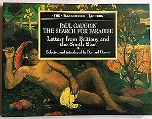 Bild des Verkufers fr Paul Gauguin: The Search for Paradise - Letters from Brittany and the South Seas zum Verkauf von Leabeck Books