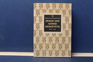 Design der Wiener Werkstätte. 1903-1932 Architektur - Möbel - Gebrauchsgraphik - Postkarten - Pla...