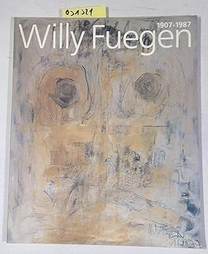 Bild des Verkufers fr Willy Fuegen 1907-1987 - Retrospektive, Landesmuseum Mainz 6. Dezember 1987 - 17. Januar 1988 zum Verkauf von Antiquariat Trger