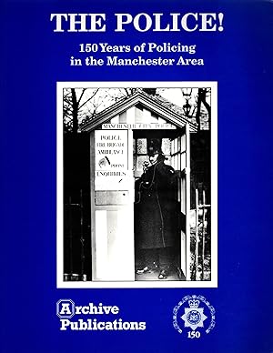 Image du vendeur pour The Police! 150 Years Of Policing In The Manchester Area mis en vente par Delph Books PBFA Member