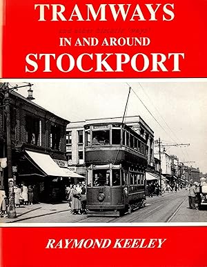 Tramways and Other Historic "Ways" in and Around Stockport