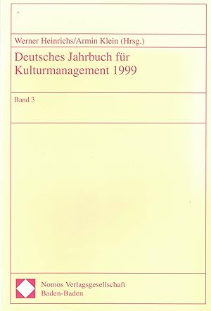 Image du vendeur pour Deutsches Jahrbuch fr Kulturmanagement 1999: Band 3 mis en vente par Paderbuch e.Kfm. Inh. Ralf R. Eichmann