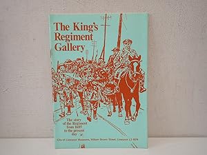 Seller image for King?s Regiment Gallery, Story of the Regiment from 1685 to the present day for sale by Devils in the Detail Ltd