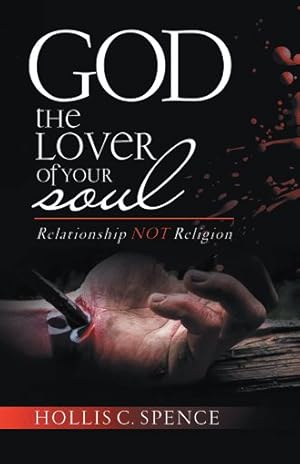 Seller image for God the Lover of Your Soul : Relationship Not Religion for sale by GreatBookPrices