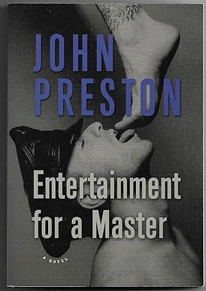 ENTERTAINMENT FOR A MASTER, A Novel