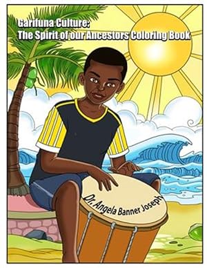 Seller image for Garifuna Culture: The Spirit of Our Ancestors Coloring Book for sale by GreatBookPrices
