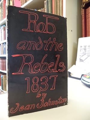 Rob and the Rebels, 1837