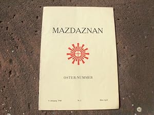 Immagine del venditore per Mazdaznan. Zeitschrift fr zarathushtrisch-urchristliche Religions-Philosophie und Lebenspraxis. Zarathushtrisch-urchristliche Botschaft. Organ der Mazdaznan-Bewegung. Zweimonatsschrift. 4. Jahrgang 1948 Nr. 2 Mrz/ April, Oster-Nummer. venduto da Versandantiquariat Abendstunde