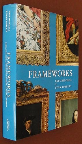 Seller image for FRAMEWORKS, Form, Function & Ornament in European Portrait Frames. for sale by Dennys, Sanders & Greene