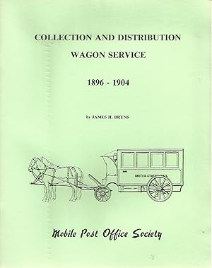 Seller image for Collection and Distribuion Wagon Service 1896 - 1904 for sale by Cher Bibler