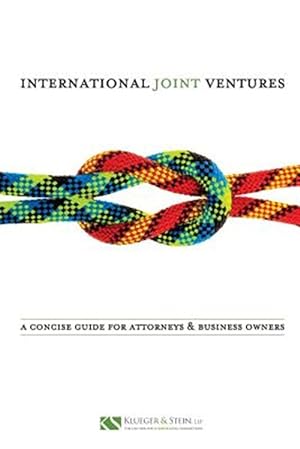 Image du vendeur pour International Joint Ventures: A Concise Guide for Attorneys and Business Owners mis en vente par GreatBookPrices