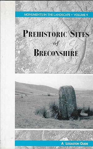 Seller image for A Guide to the Prehistoric Sites of Breconshire: Monuments in the Landscape IX for sale by BASEMENT BOOKS