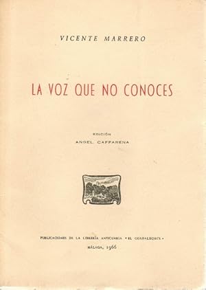 Voz que no conces, La. Edición de Ángel Caffarena. [PRIMERA EDICION CON FIRMA Y DEDICATORIA DE AU...