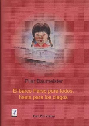 Imagen del vendedor de Barco Parso para todos, hasta para los ciegos, El. Das Schiff Paradis fr alle, auch fr die Blinden. Bilinge - Zweisprachig. a la venta por La Librera, Iberoamerikan. Buchhandlung