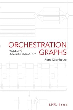 Imagen del vendedor de Orchestration Graphs: Modeling Scalable Education a la venta por GreatBookPrices