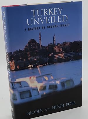 Imagen del vendedor de TURKEY UNVEILED [A History of Modern Turkey] a la venta por Booklegger's Fine Books ABAA