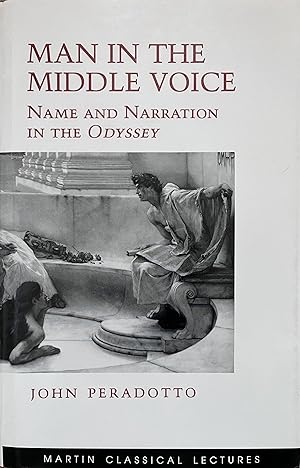 Man in the Middle Voice: Name and Narration in the Odyssey