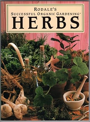 Rodale's Successful Organic Gardening: Herbs