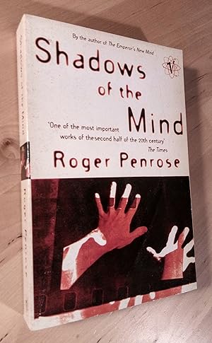 Bild des Verkäufers für Shadows of the Mind. A Search for the Missing Science of Consciousness zum Verkauf von Llibres Bombeta