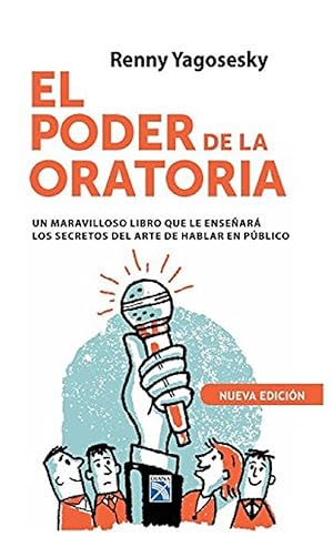 Seller image for El Poder de La Oratoria. Un Maravilloso Que Le Ensear Los Secretos Del Arte De Hablar En Pblico (Spanish Edition) for sale by Von Kickblanc