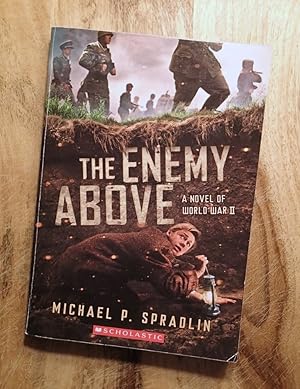 THE ENEMY ABOVE : A Novel of World War II