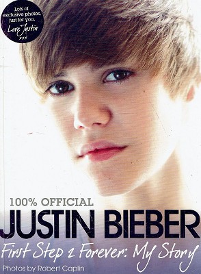 Seller image for Justin Bieber: First Step 2 Forever: My Story for sale by Marlowes Books and Music