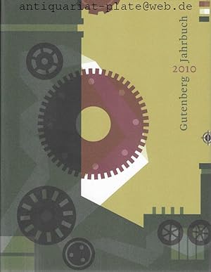 Gutenberg-Jahrbuch 2010. Im Aufrag der Gutenberg-Gesellschaft. Herausgegeben von Stephan Füssel.