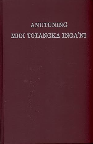 Seller image for Anutuning Midi Totangka Inga'ni: New Testament, Uri Language for sale by Masalai Press