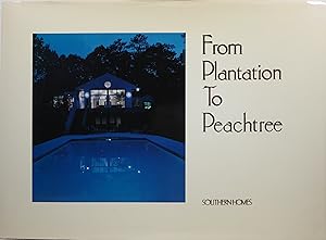 Image du vendeur pour From Plantation to Peachtree: A Century and a Half of Classic Atlanta Homes mis en vente par Newbury Books