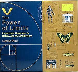 Seller image for The Power of Limits: Proportional Harmonies in Nature, Art & Architecture for sale by Newbury Books