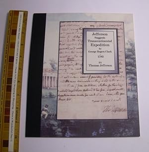 Imagen del vendedor de Jefferson Suggests Transcontinental Expedition to George Rogers Clark : 1783 a la venta por GREAT PACIFIC BOOKS