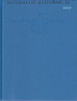 Gutenberg-Jahrbuch 2007. Im Aufrag der Gutenberg-Gesellschaft. Herausgegeben von Stephan Füssel.
