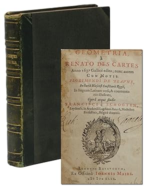 Image du vendeur pour Geometria, a Renato Des Cartes Anno 1637 Gallice edita; nunc autem cum notis Florimondi De Beaune, in curia Bloesensi consilliari regii, in linguam Latinam versa, & commentariis illustrata, opera atque studio Francisci a Schooten, Leydensis, in Academia Lugduno-Batava, Matheseos Professoris, Belgice docentis mis en vente par Burnside Rare Books, ABAA